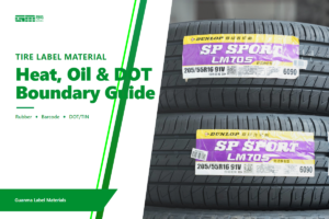 How to Choose Tire Label Material (Heat, Oil & DOT)